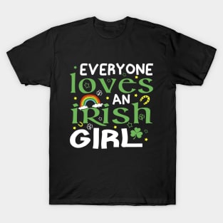 Everyone Loves an Irish Girl St Patricks Day T-Shirt